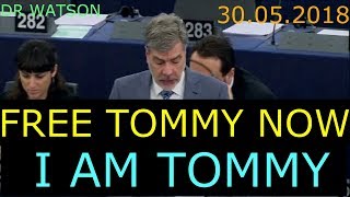 30.05.2018 TOMMY ROBINSON DEFENDED BY DUTCH MEP IN EU DEBATE - #NotOnMSM #IAMTOMMY