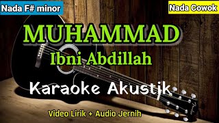 MUHAMMAD IBNI ABDILLAH | Karaoke Akustik | Nada Cowok