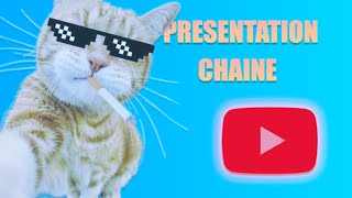 PRESENTATION DE LA CHAINE YOUTUBE!!!!!!!!!