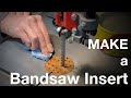 MAKE a Zero Clearance Bandsaw Insert