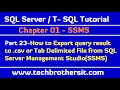 How to Export query result to csv or Tab Delimited File from SSMS - SQL Server/TSQL Tutorial Part 23