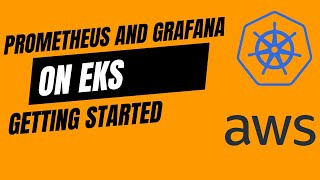 Setting Up Prometheus And Grafana on AWS EKS (Getting Started)