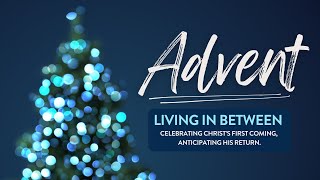 The Advent of Hope (Hebrews 11:1-3)