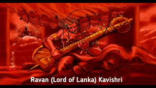 Ravan (Lord of Lanka) Kavishri