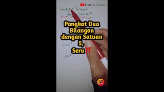 Pangkat Dua Bilangan dengan Satuan 5, Seru ‼️ #Shorts