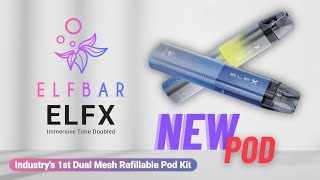 ELFX by Elfbar - From Disposable to Pod Kit