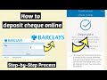 Barclays deposit cheque online in account | Barclays add cheque in Barclays Bank account from app