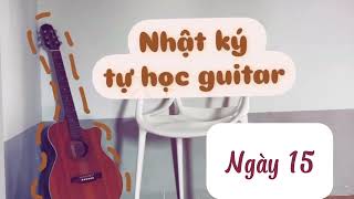 #GDiary | NHẬT KÝ TỰ HỌC GUITAR | Ngày 15 || chỉ tập hợp âm F thôi