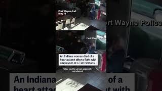 Indiana woman dies after fight with Tim Hortons workers