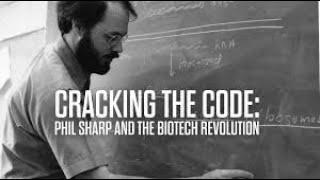 Cracking the Code Phil Sharp and the Biotech Revolution (Official Trailer)