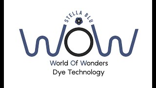 STELLA BLU: Presents WOW - World Of Wonders Dye Technology