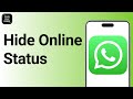 How to appear off line on WhatsApp ?