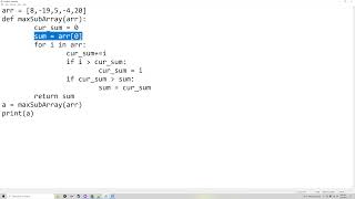 Maximum Contiguous Sub array - Leetcode problem in python with only O(n) time with Elrik