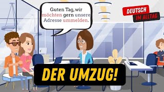 Der Umzug! Auf dem  Einwohnermeldeamt! Deutsch lernen im Alltag mit einfachen Dialogen!