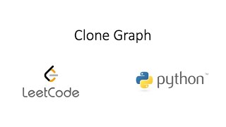 Leetcode - Clone Graph (Python)