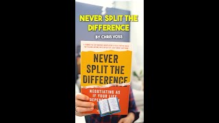 Never split the difference (Chris Voss)