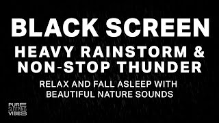Heavy Ocean Rainstorm and NON Stop Thunder Sounds for Sleeping  | Black Screen Rain to Wind Down