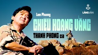 Thanh Phong | Chiều Hoang Vắng (Lam Phương) | Mimosa Video 5 - Sầu Lẻ Bóng | Official Music Video