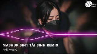 MASHUP TÁI SINH x TRẢ LẠI THANH XUÂN CHO EM x ẢI HỒNG NHAN REMIX - NHẠC MASHUP CỰC SUY TIKTOK 2024