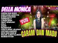 garam dan madu della monica full album dangdut ambyar pargoy 2025 viral di tiktok