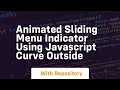 Animated sliding menu indicator using javascript curve outside