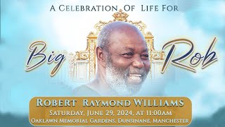 A CELEBRATION OF LIFE FOR THE LATE ROBERT RAYMOND WILLIAMS