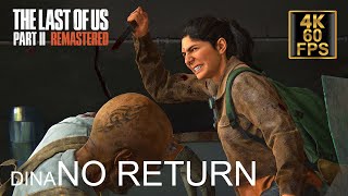 The Last Of Us Part 2 Remastered Full Run Dina No Return Gameplay Walkthrough PS5 (4K 60FPS)