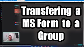 Transfering a Microsoft Form from a User to a Group | 2022 Tutorial