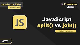 JavaScript Split and Join Explained: Convert Strings to Arrays (and Back!) (#77)