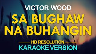 SA BUGHAW NA BUHANGIN - Victor Wood (KARAOKE Version)