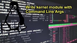 Write Kernel Module with "Cmd Line Arguments"