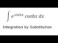 Calculus Help: Integral of e^(sinhx) coshx dx - Integration by substitution