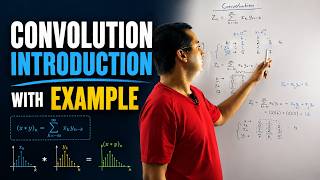 33. Convolution Introduction with Example