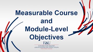 Measurable Course-Level and Module-Level Objectives: Alignment Foundation