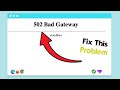 Fix Error 502 Gateway Website Issue || हिंदी में ||