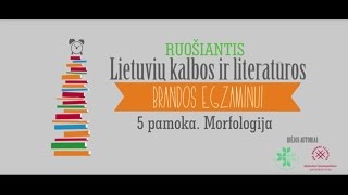 Lietuvių kalbos pamoka. 5 tema - Morfologija