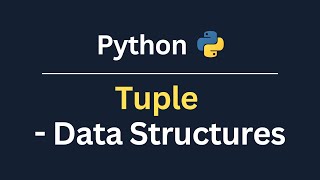 18. Tuple - Python Data Structures | Python Hands-on Exercises