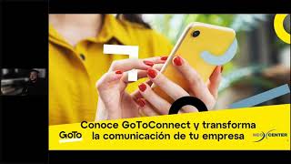 Conoce GoTo Connect y transforma la comunicación de tu empresa