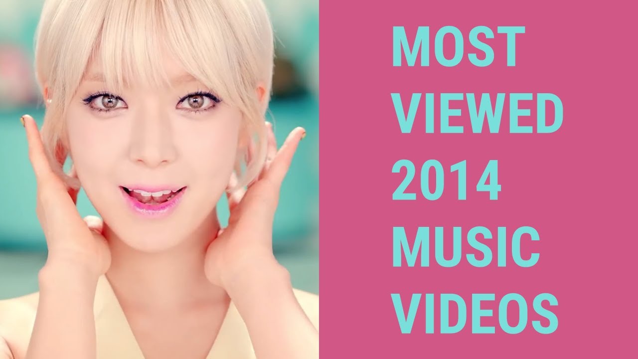 Top 150 Most Viewed 2014 Kpop Music Videos Youtube Music