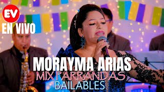 MORAYMA ARIAS - MIX PARRANDAS BAILABLES 2024