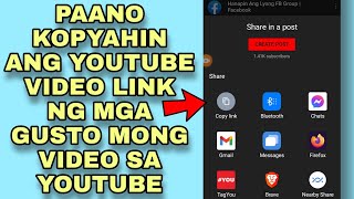 PAANO KOPYAHIN ANG YOUTUBE VIDEO LINK NG MGA GUSTO MONG VIDEO SA YOUTUBE 2021