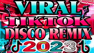 NO COPYRIGHT - VIRAL TIKTOK DISCO REMIX 2023 - NEW VIRAL NONSTOP 2023 TIKTOK DANCE REMIX