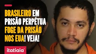 BRASILEIRO CONDENADO À PRISÃO PERPÉTUA NOS ESTADOS UNIDOS FOGE DA PRISÃO! VEJA!