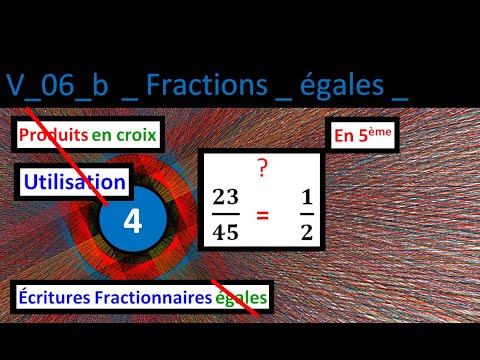 V 06 B FRACTIONS Produits En Croix Utilisation Fractions Pas égales ...