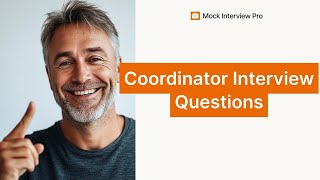 Most Common Coordinator Interview Questions