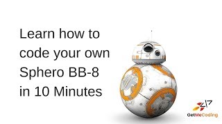 How To Code Your Sphero BB-8 In 10 Minutes