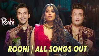 Roohi | All songs out