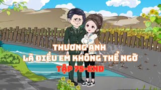 Thương Anh Là Điều Em Không Thể Ngờ Tập 75-End|Muy Muy TV