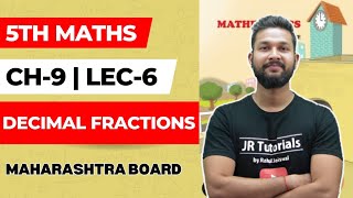 5th Maths | Chapter 9 | Decimal Fractions | Problem Set -41 | Lecture 6 | Maharashtra Board |