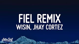 Wisin, Jhay Cortez, Anuel - "Fiel Remix" (Lyrics/Letra) ft. Myke Towers, Los Legendarios